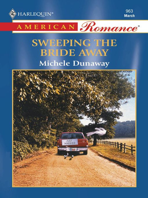 Title details for Sweeping the Bride Away by Michele Dunaway - Available